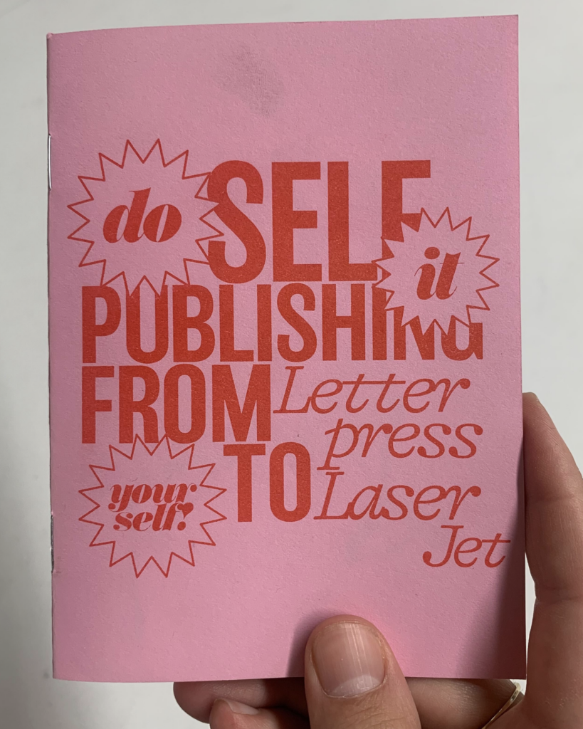 pink zine with red text reading self publishing from letter press to laser jet