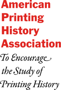 American Printing History Association: To Encourage the Study of Printing History