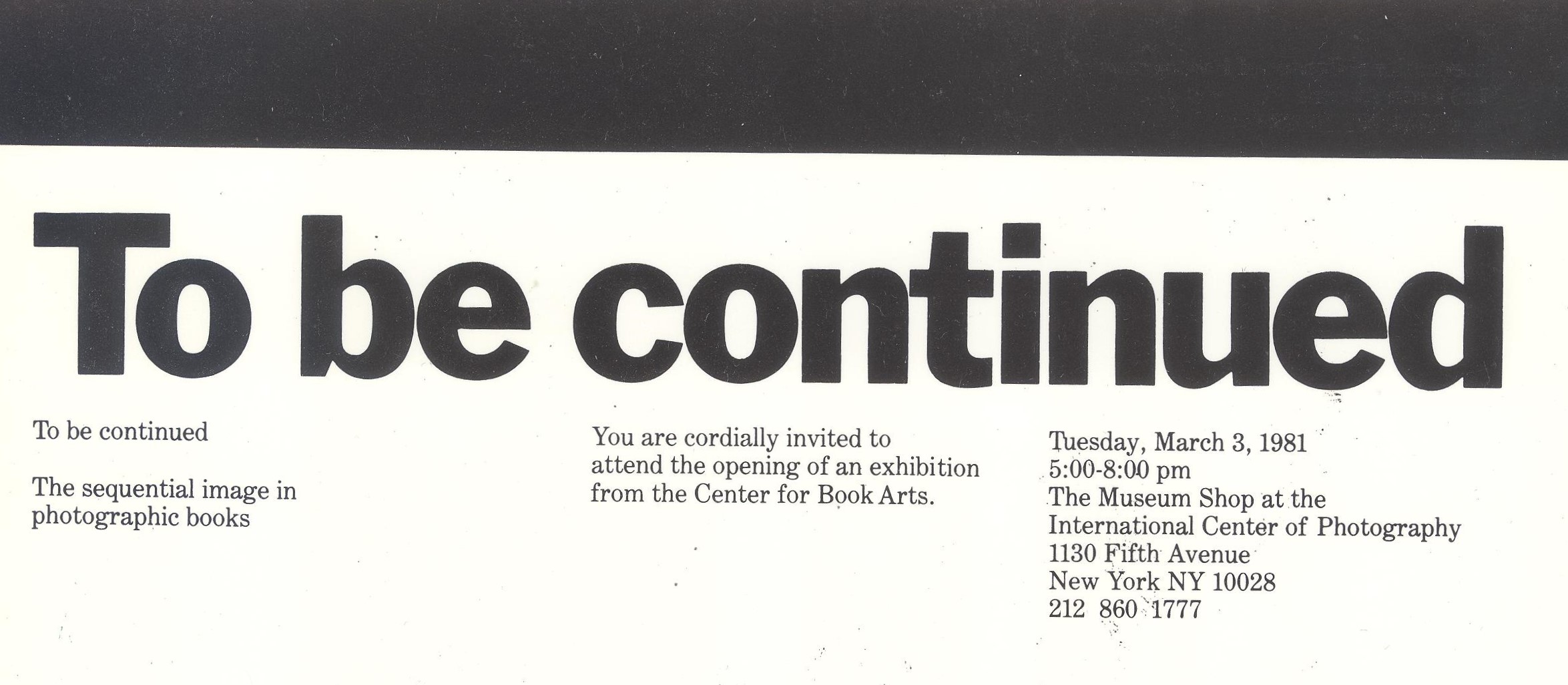 Horizontal white piece with black strip at the top. Under that is "To be continued" in large, bold, black text. Under that is 3 columns of smaller black text