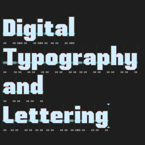 Digital Typography and Lettering written in a digital typeface. Each word is stacked on top of the other.