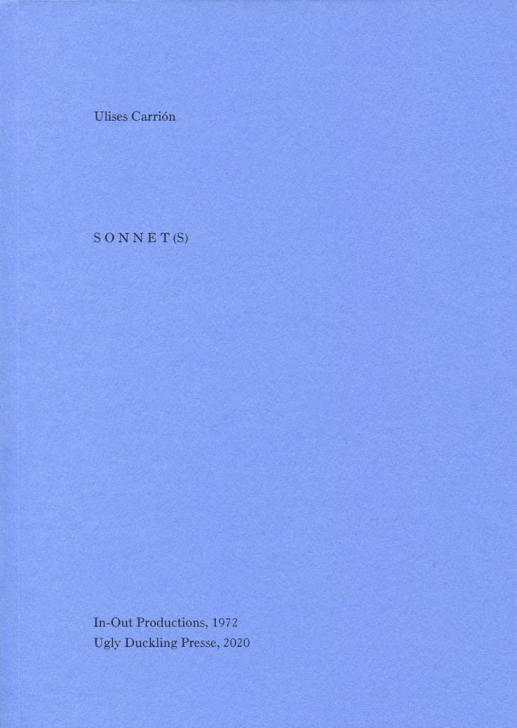 Blue paperback with text Sonnet(s) by Ulises Carrión, In-Out Productions 1972, Ugly Duckling Presse 2020